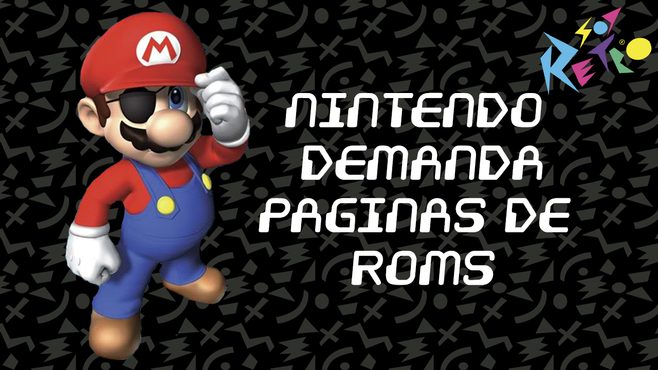 Nintendo demanda a 2 paginas de ROMS y emuladores